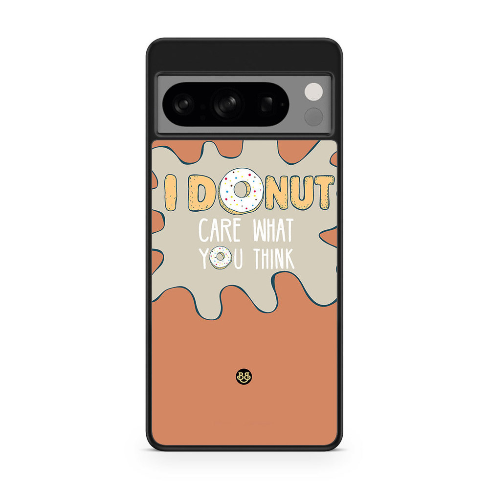 Google Pixel 8 Pro Case - I donut care