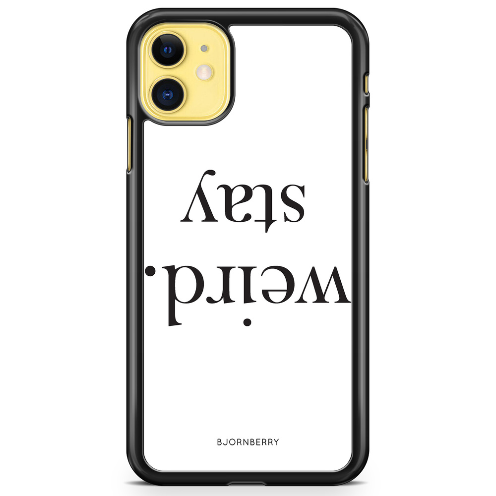 iPhone 11 Case - STAY WEIRD