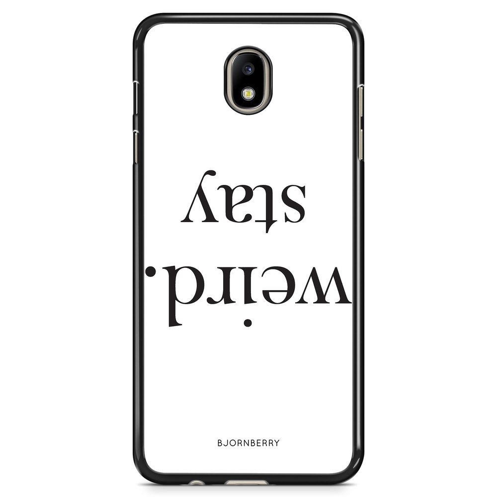 Samsung Galaxy J7 (2017) Case - STAY WEIRD