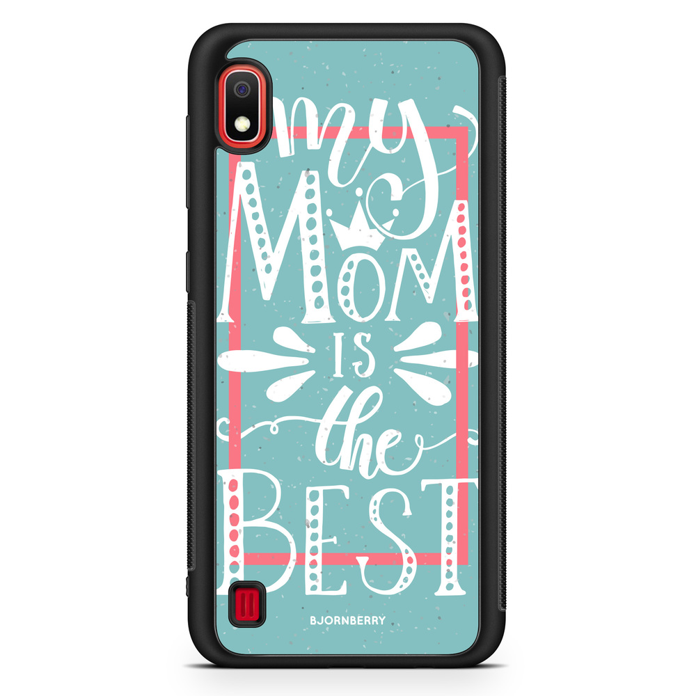 Samsung Galaxy A10 Case - Mom is the best