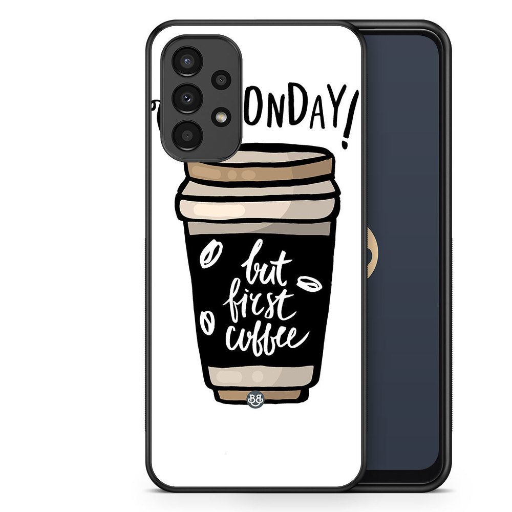Samsung Galaxy A13 Case - But First Coffee