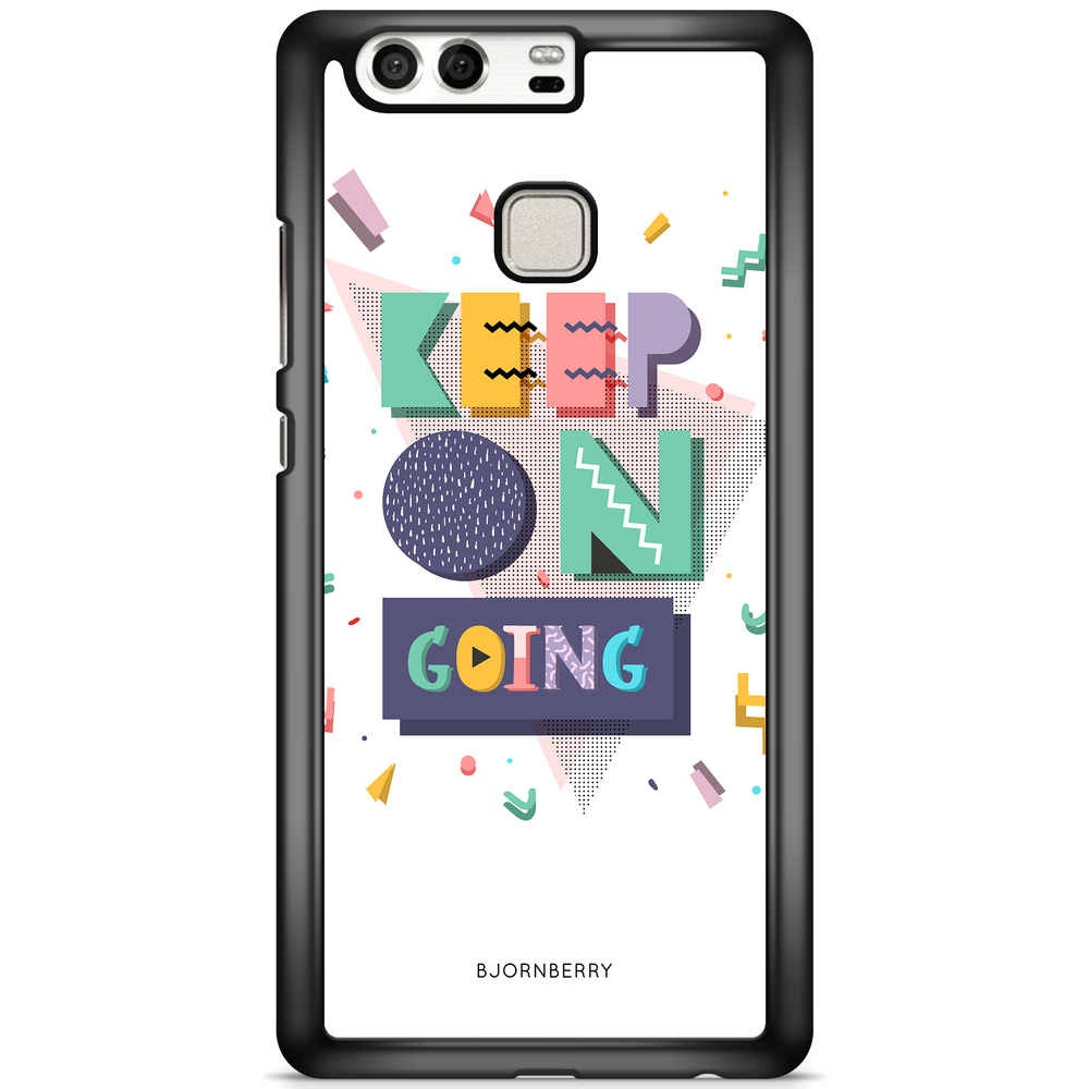 Huawei P9 Case - Keep on going