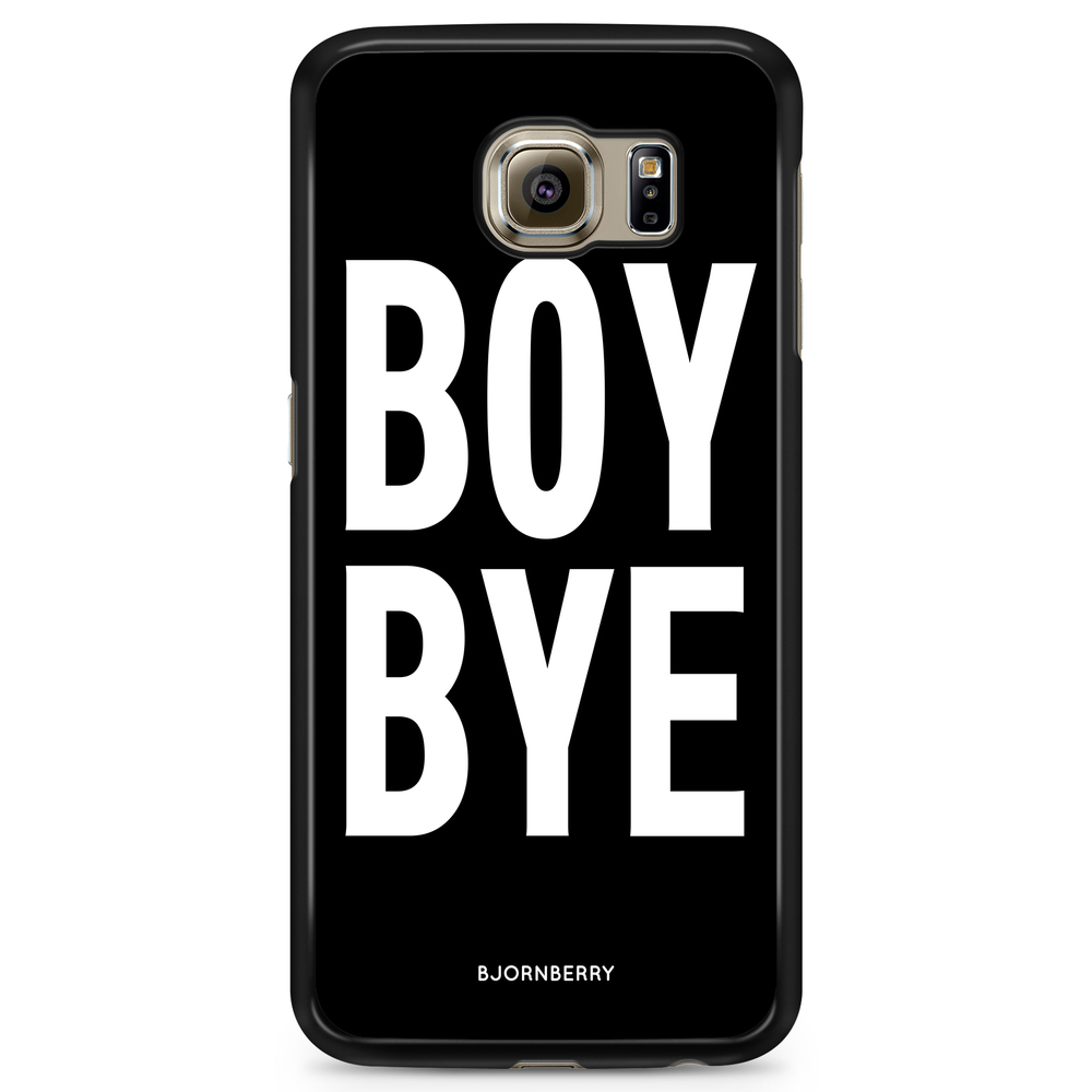 Samsung Galaxy S6 Edge Case - BOY BYE