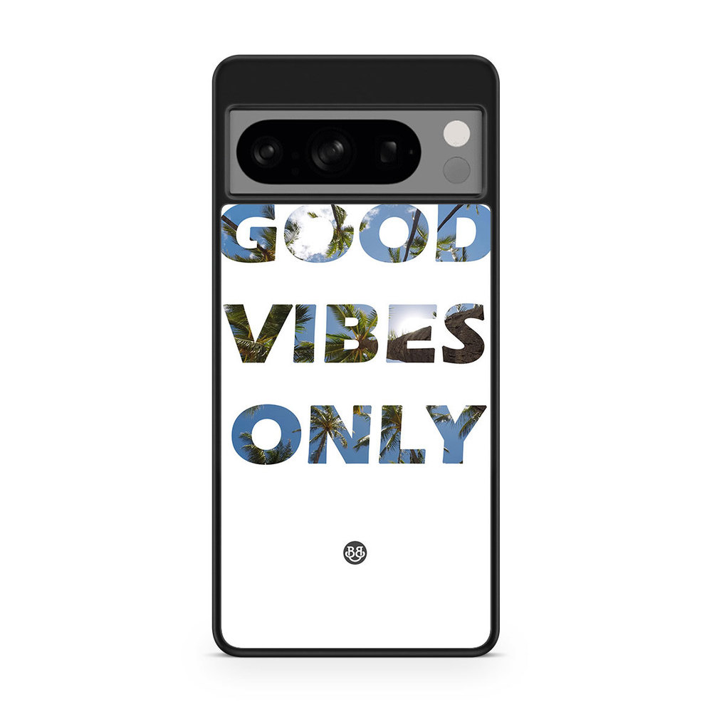 Google Pixel 8 Pro Case - Good Vibes Only