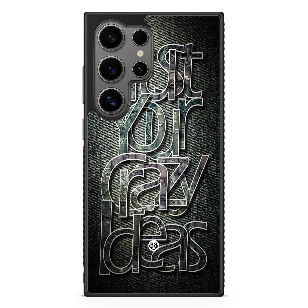Samsung Galaxy S24 Ultra Case - Trust your ideas