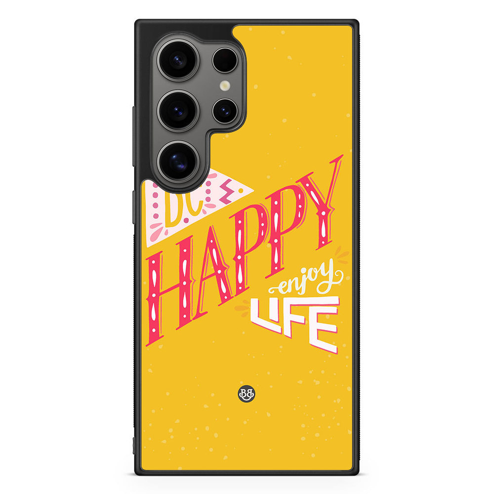 Samsung Galaxy S24 Ultra Case - Be Happy
