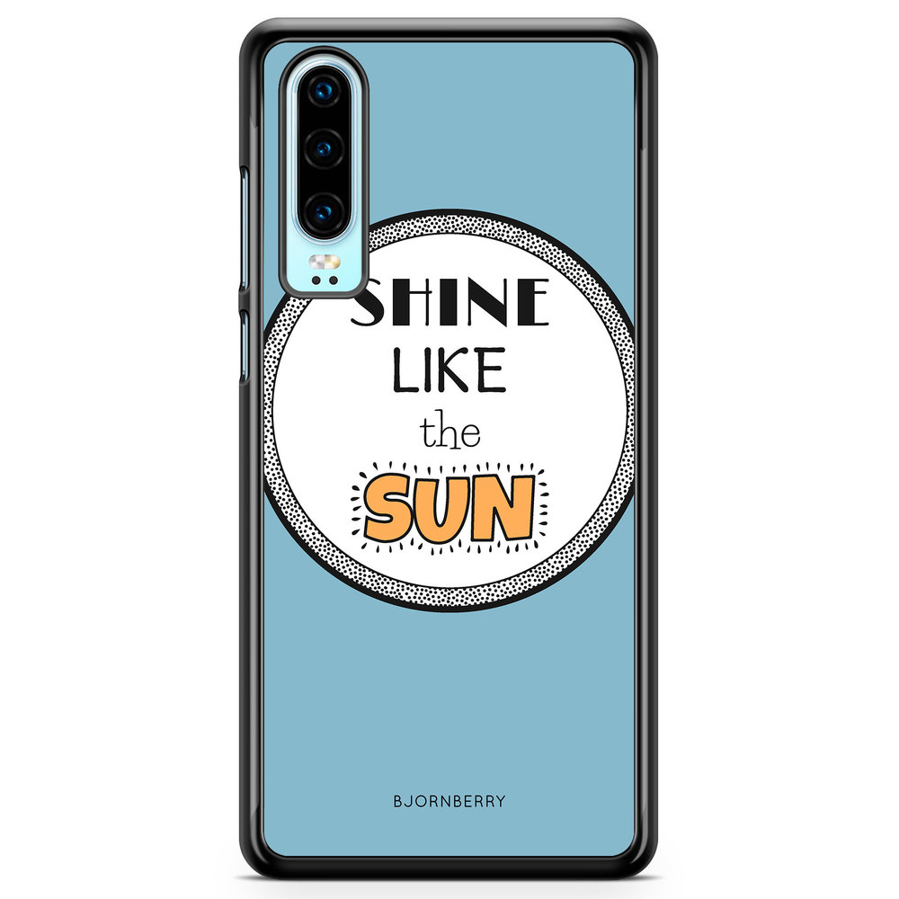 Huawei P30 Case - Shine Like The Sun