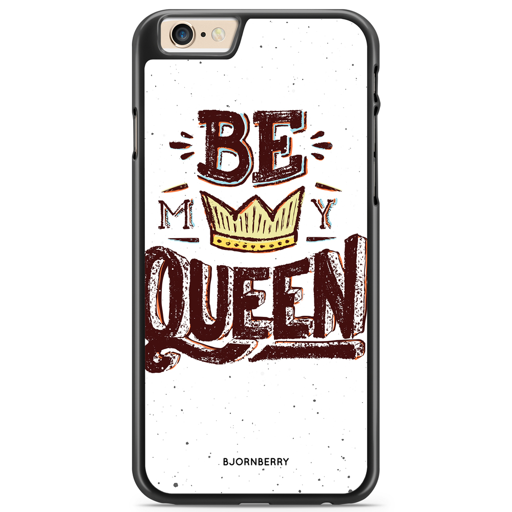 iPhone 6/6s Case - Be My Queen