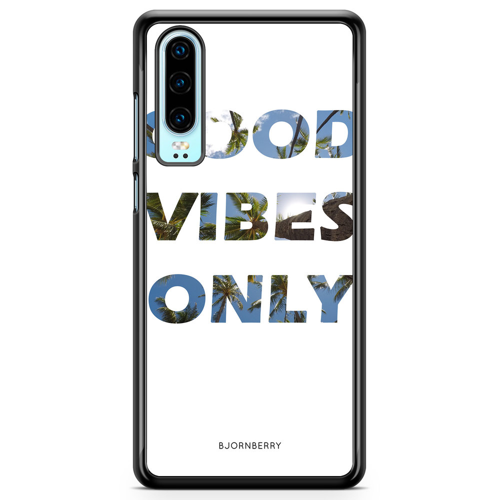 Huawei P30 Case - Good Vibes Only