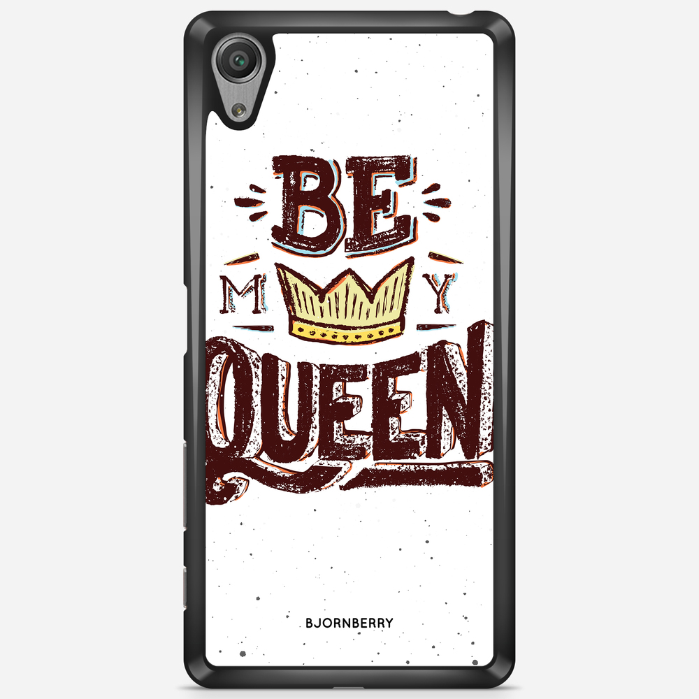 Sony Xperia X Performance Case - Be My Queen