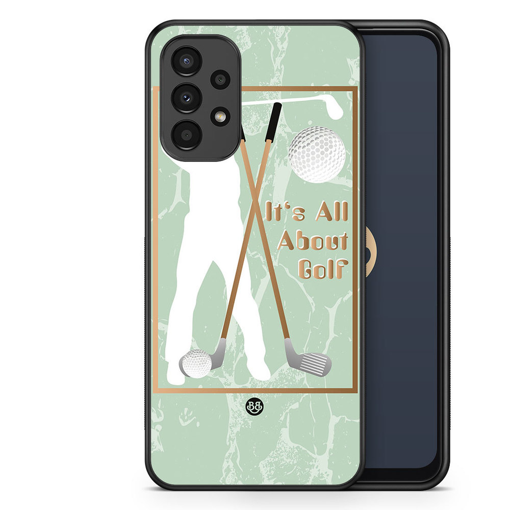Samsung Galaxy A13 Case - It's All About Golf