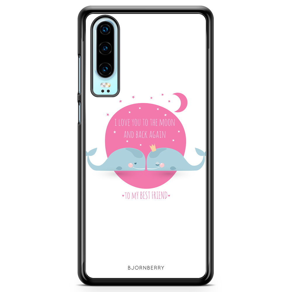 Huawei P30 Case - Love You To The Moon