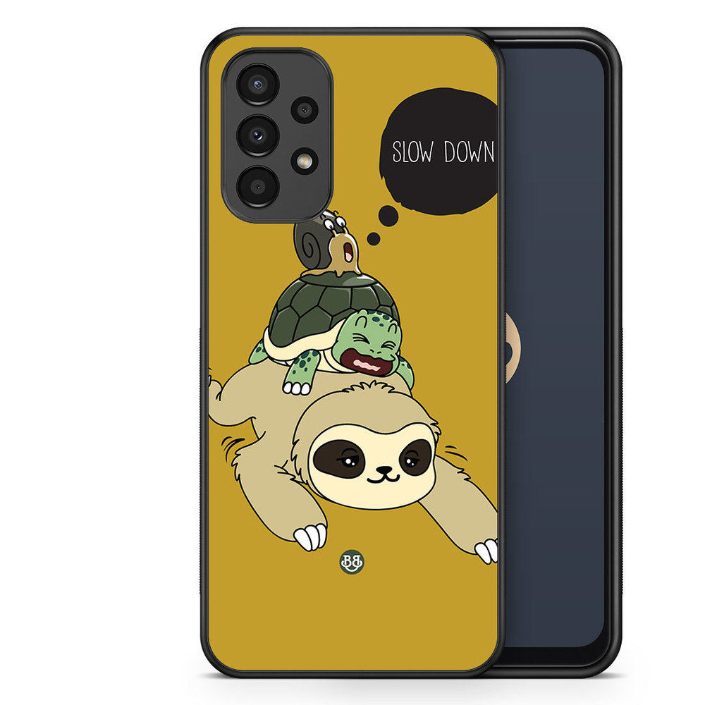Samsung Galaxy A13 Case - Slow Down