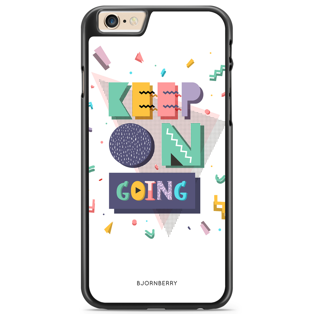 iPhone 6/6s Case - Keep on going