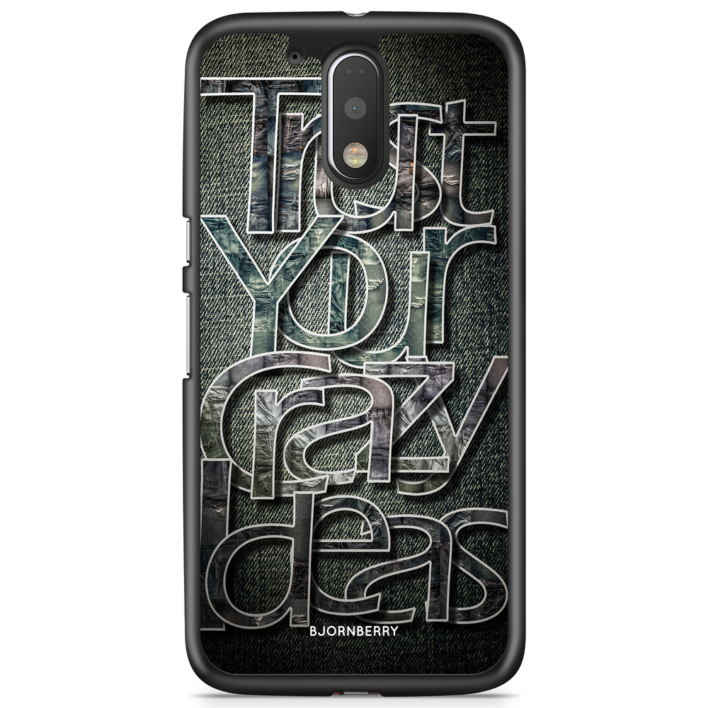 Moto G4/G4 Plus Case - Trust your ideas