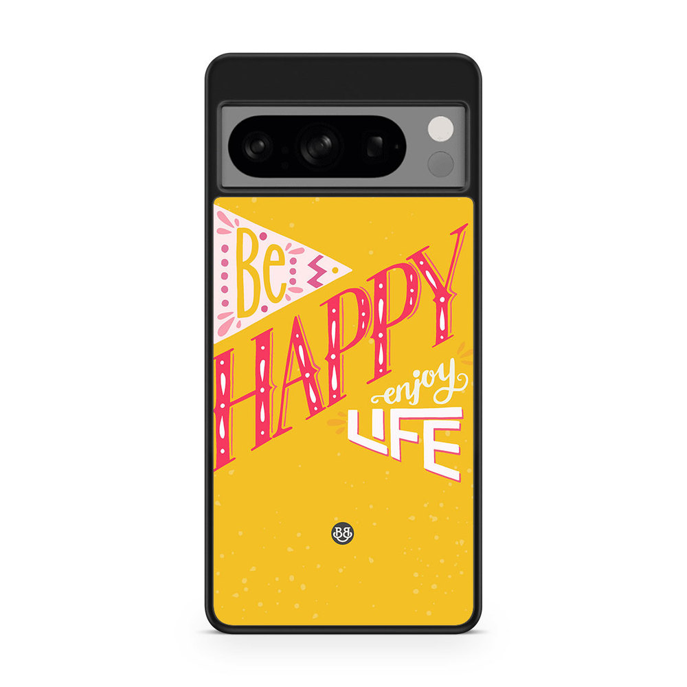 Google Pixel 8 Pro Case - Be Happy