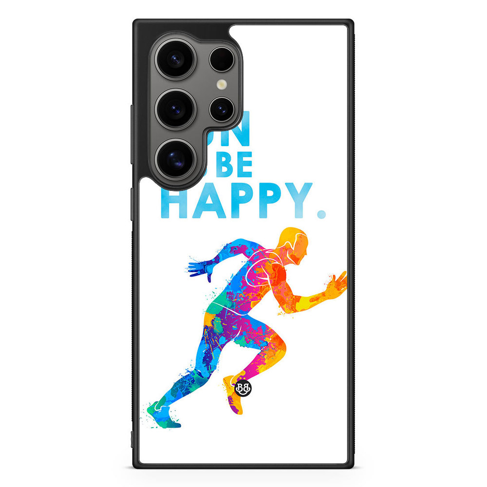 Samsung Galaxy S24 Ultra Case - Run and be happy