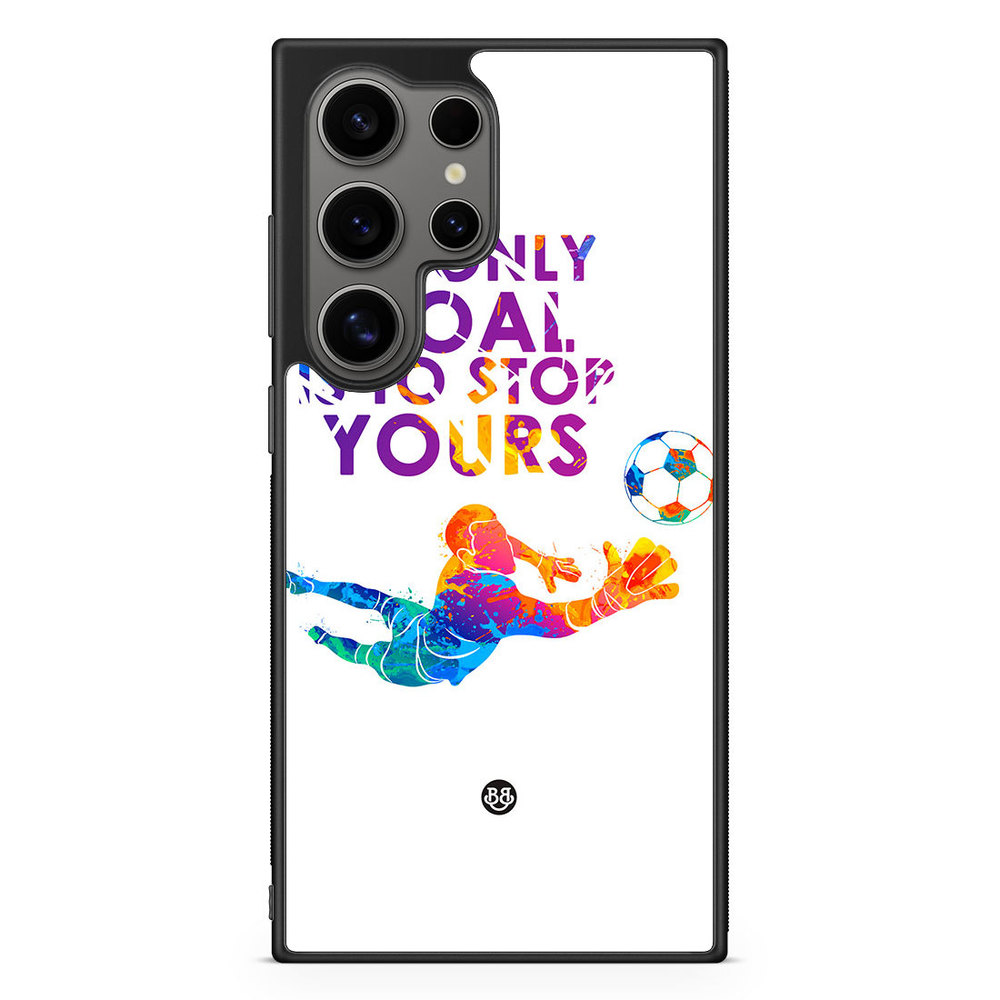 Samsung Galaxy S24 Ultra Case - My only goal
