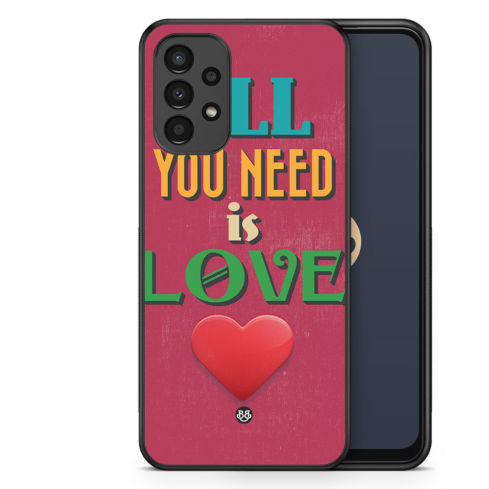 Samsung Galaxy A13 Case - All You Need Is Love
