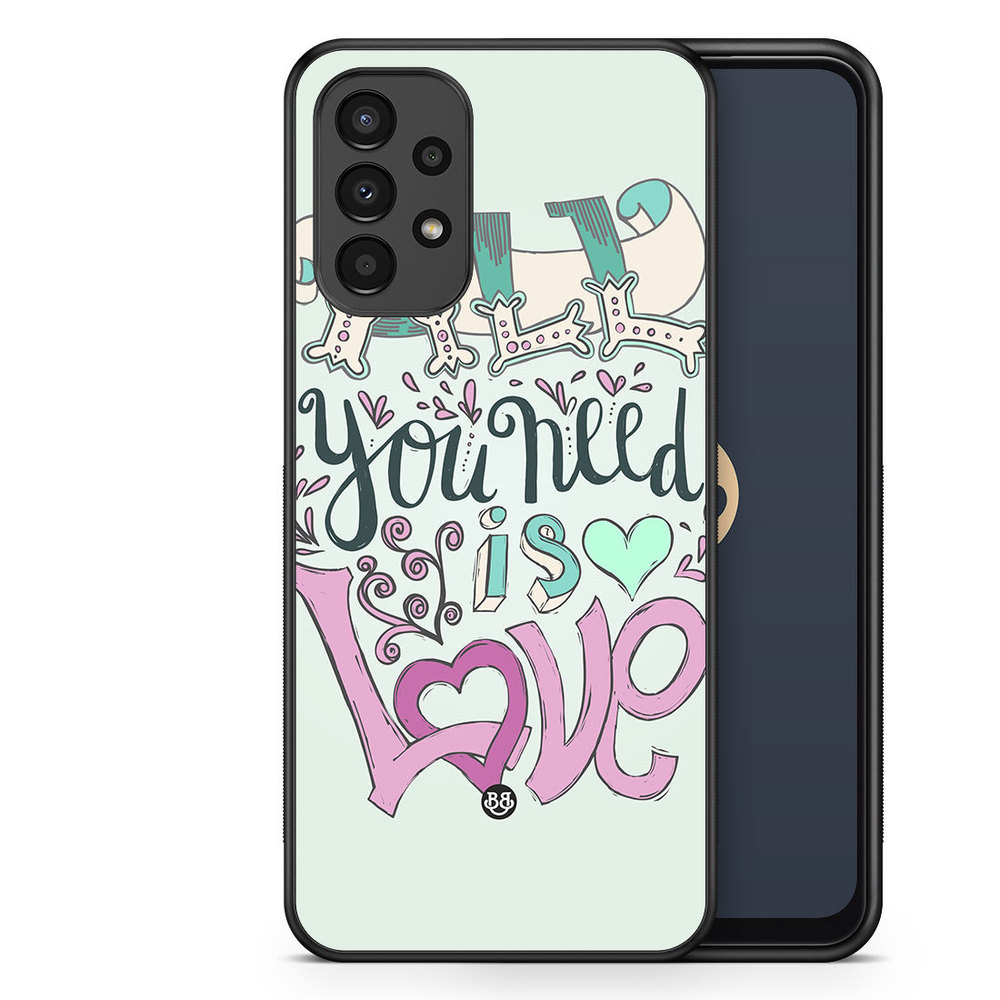 Samsung Galaxy A13 Case - All You Need Is Love