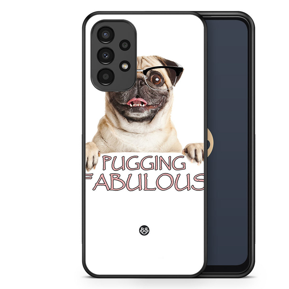 Samsung Galaxy A13 Case - Pugging Fabulous