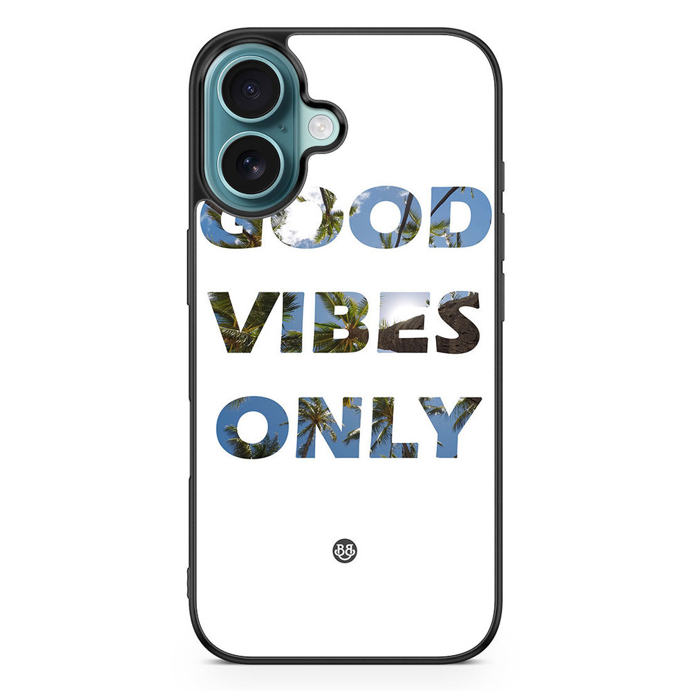 iPhone 16 Case - Good Vibes Only