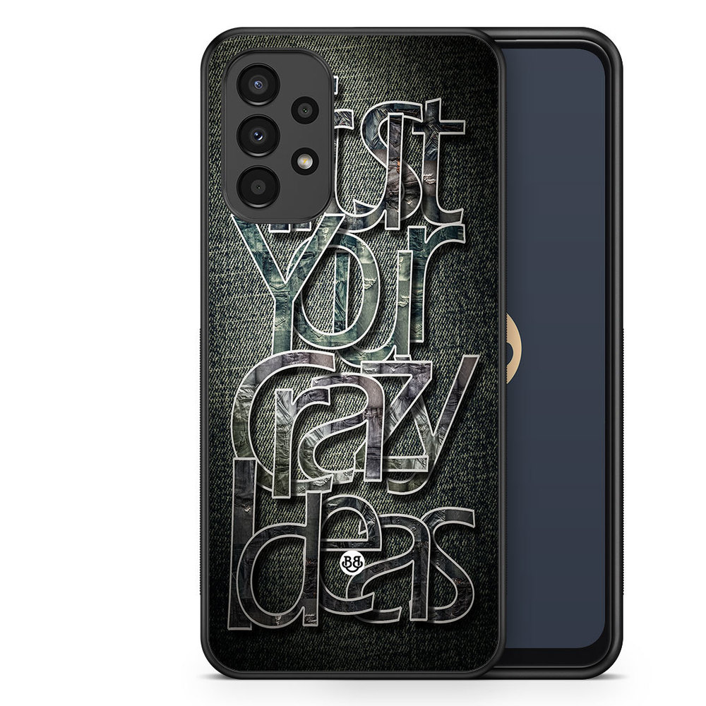 Samsung Galaxy A13 Case - Trust your ideas