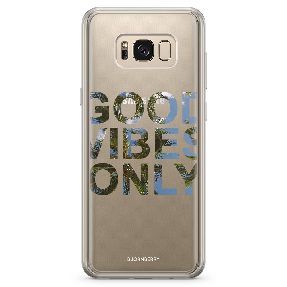 Samsung Galaxy S8 Plus Fashion Case - Good vibes only