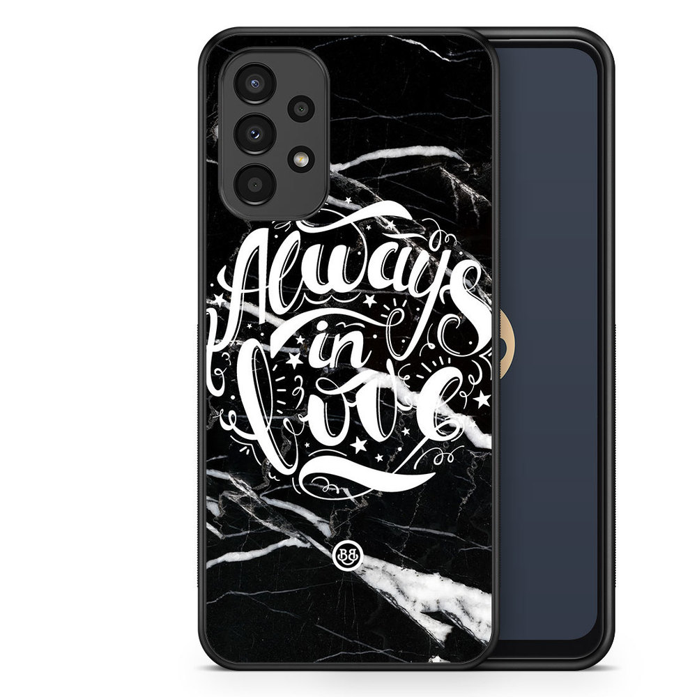 Samsung Galaxy A13 Case - Always in love