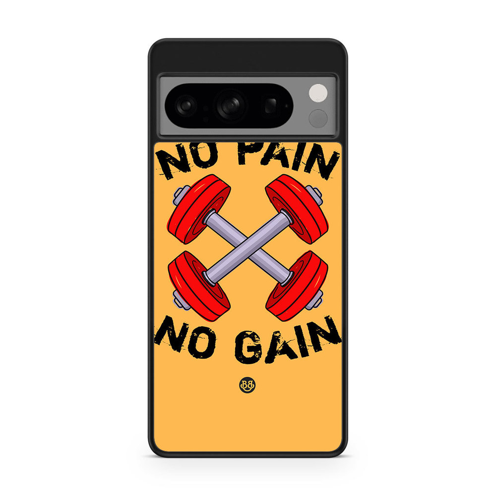 Google Pixel 8 Pro Case - No Pain No Gain