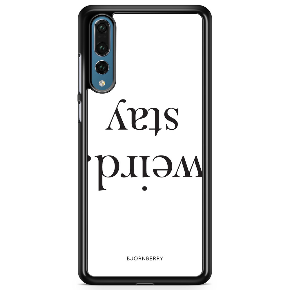 Huawei P20 Pro Case - STAY WEIRD