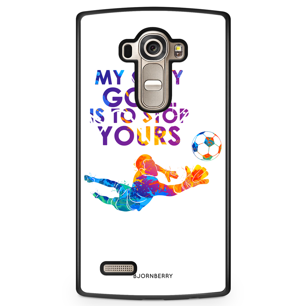 LG G4 Case - My only goal