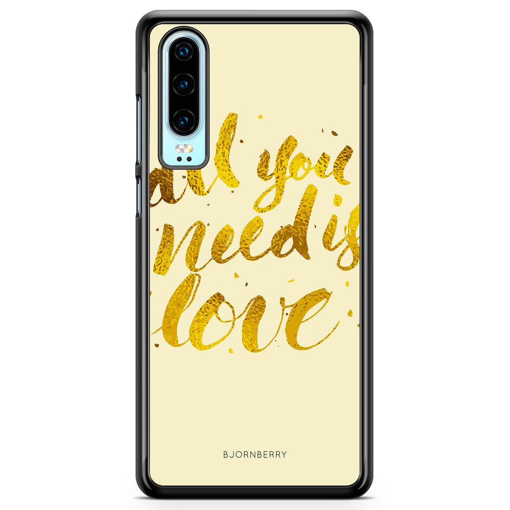 Huawei P30 Case - All You Need is Love