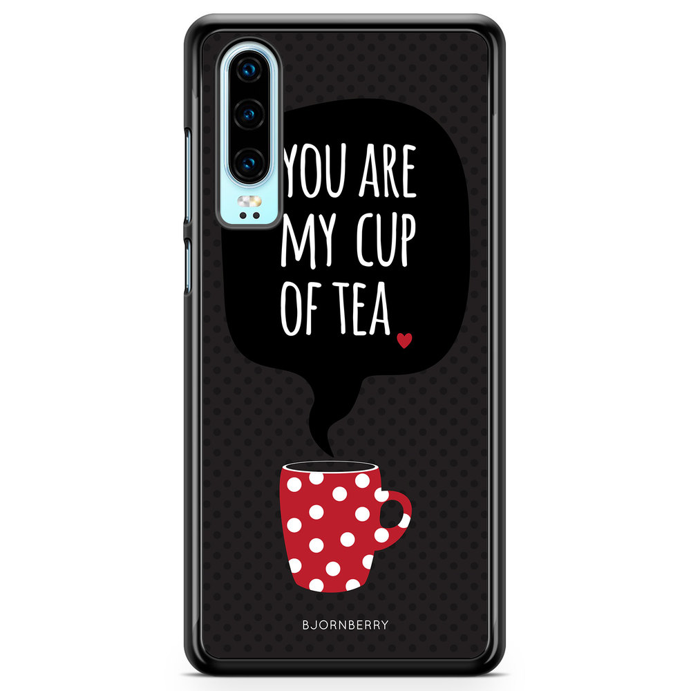 Huawei P30 Case - You Are My Cup Of