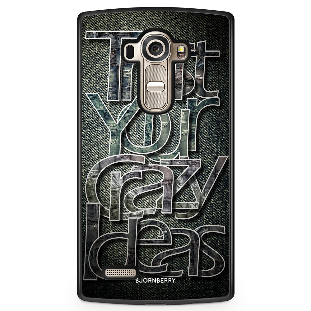 LG G4 Case - Trust your ideas