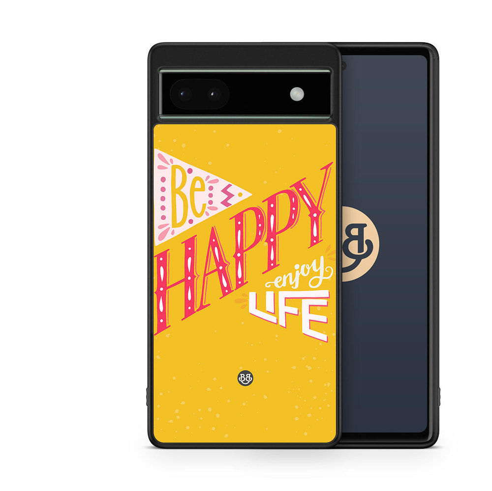 Google Pixel 6a Case - Be Happy
