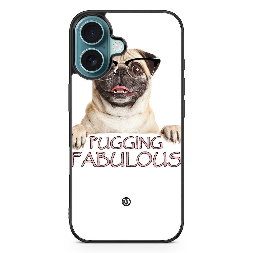 iPhone 16 Case - Pugging Fabulous