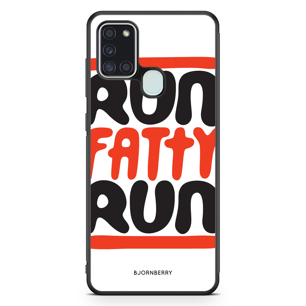 Samsung Galaxy A21s Case - Run fatty run