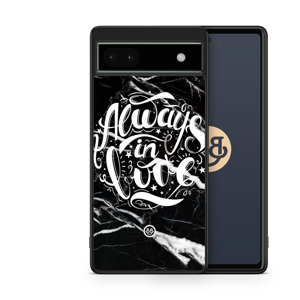 Google Pixel 6a Case - Always in love