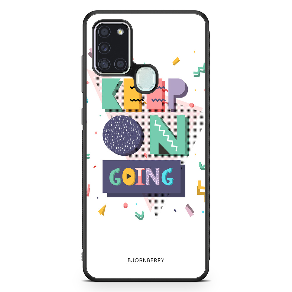 Samsung Galaxy A21s Case - Keep on going