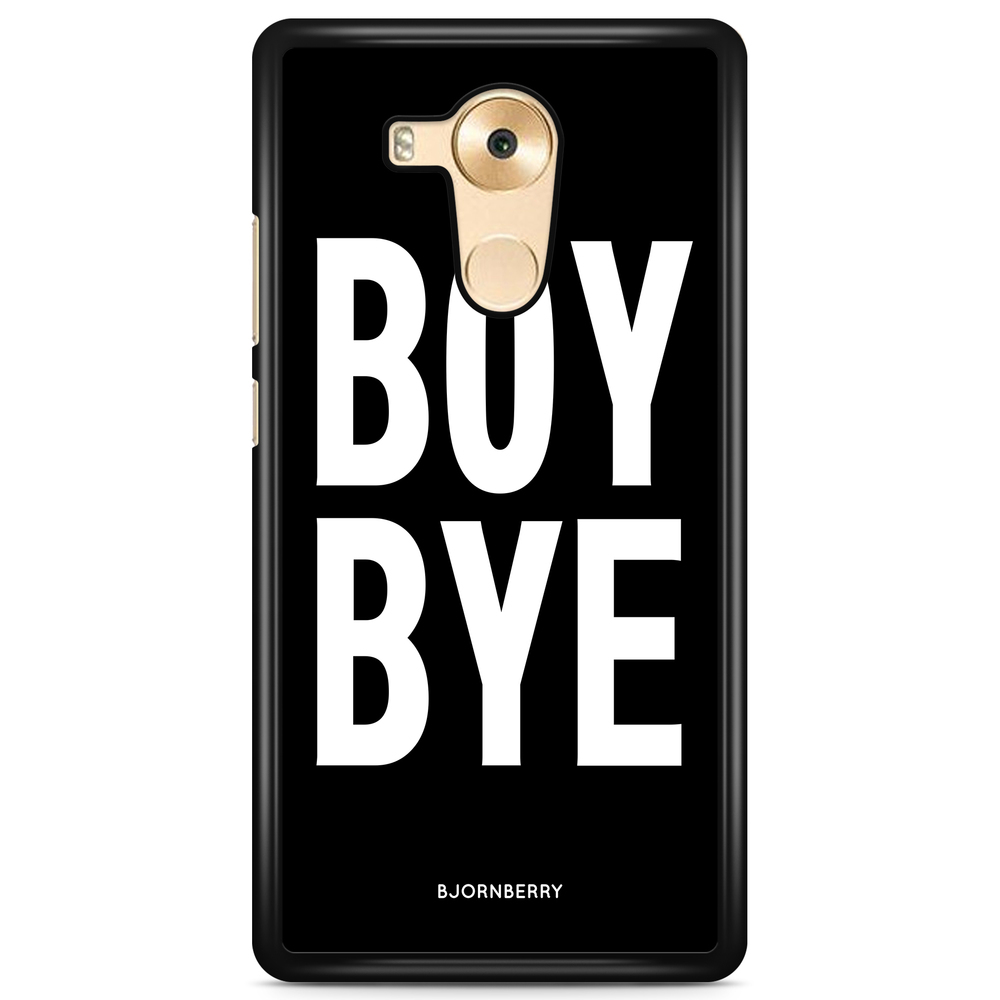 Huawei Mate 8 Case - BOY BYE