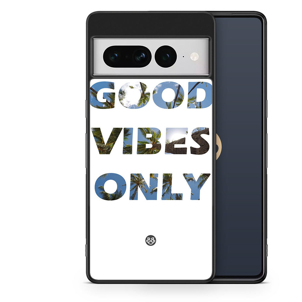 Google Pixel 7 Pro Case - Good Vibes Only