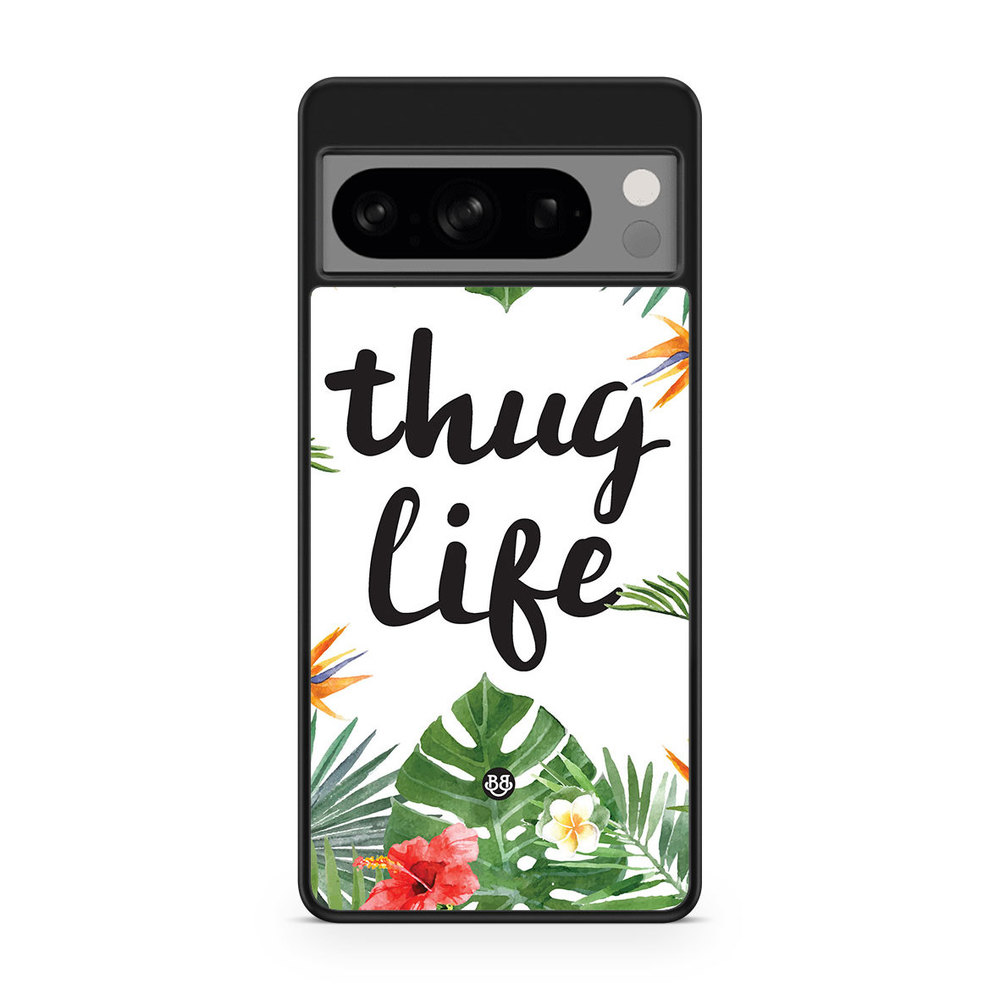 Google Pixel 8 Pro Case - Thug Life