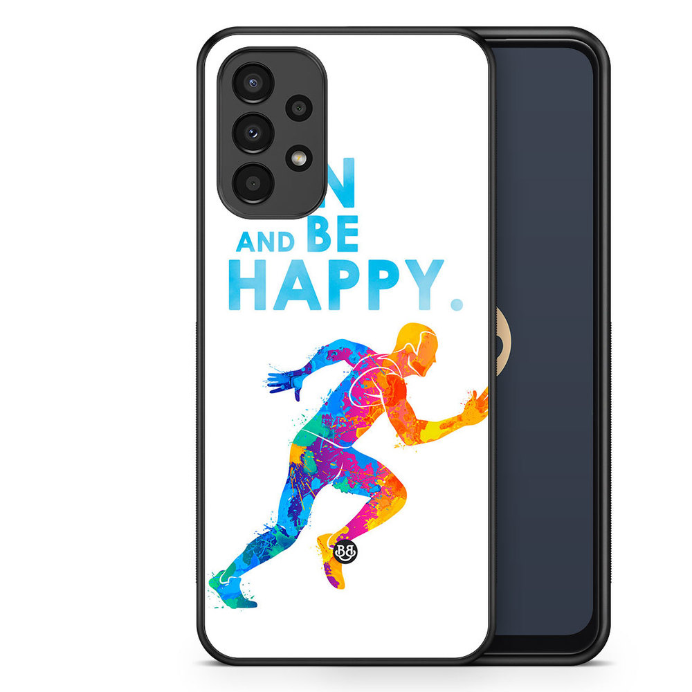 Samsung Galaxy A13 Case - Run and be happy