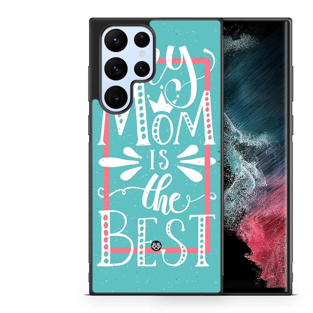 Samsung Galaxy S22 Ultra 5G Case - Mom is the best