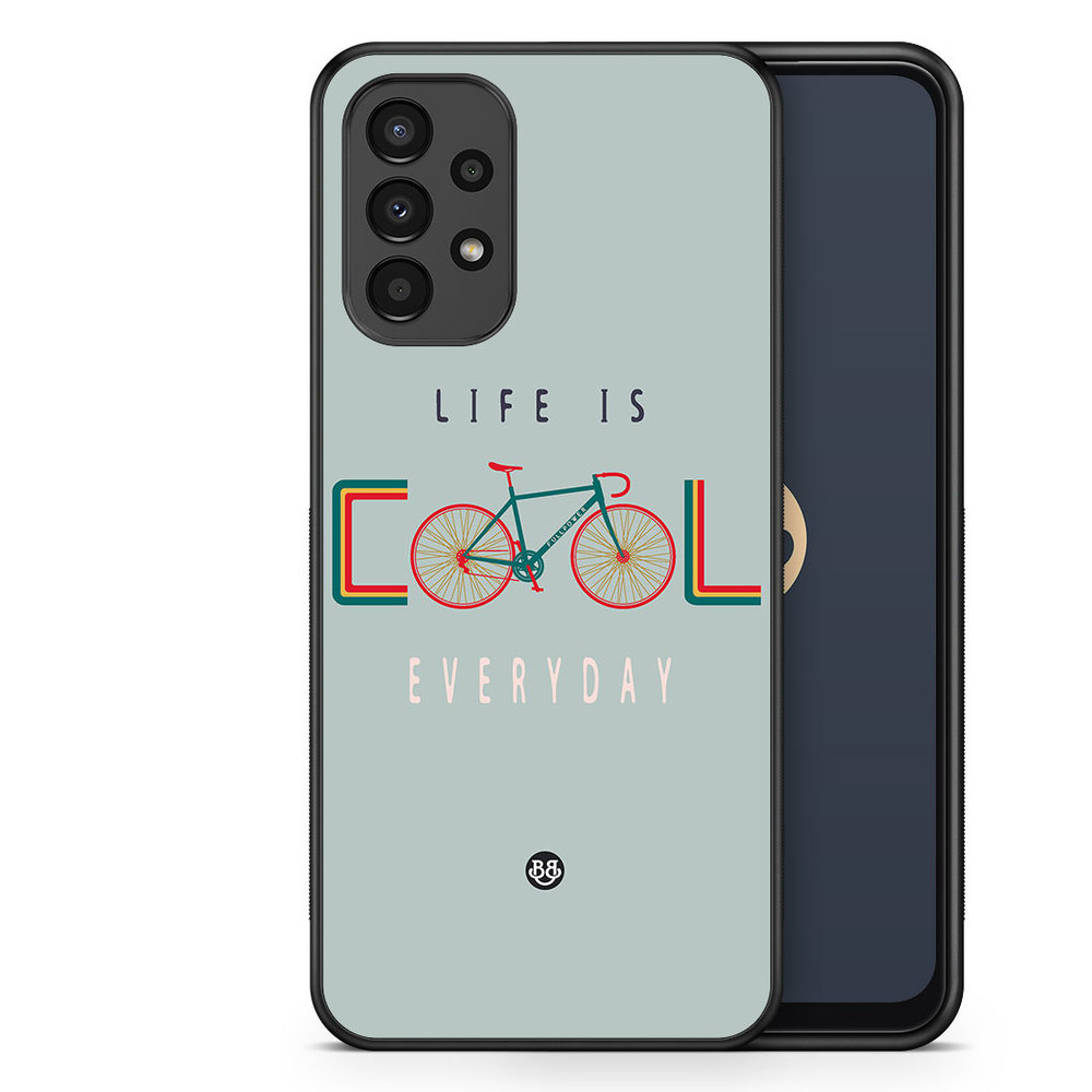 Samsung Galaxy A13 Case - Life Is Cool