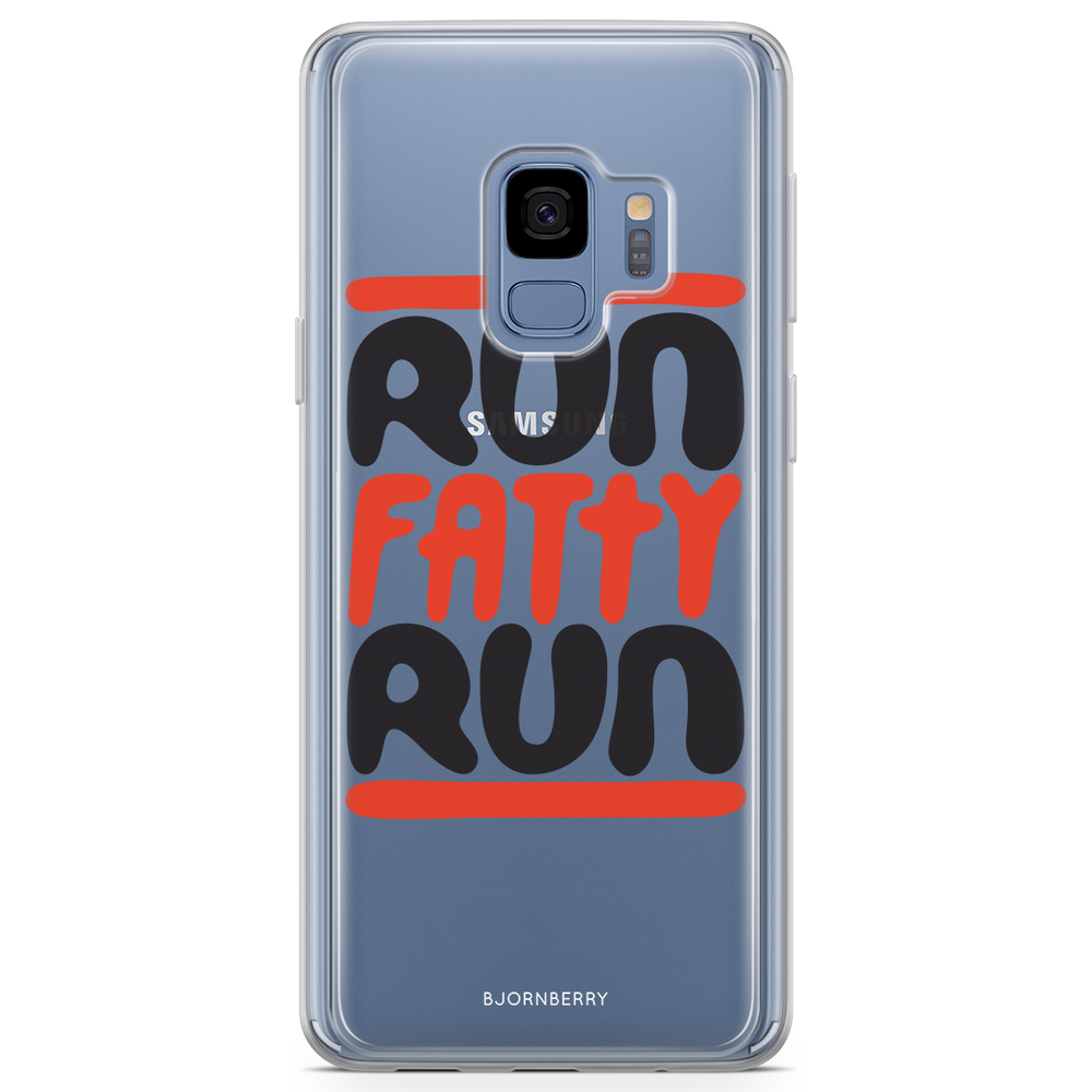 Samsung Galaxy S9 Fashion Case - Run Fatty Run