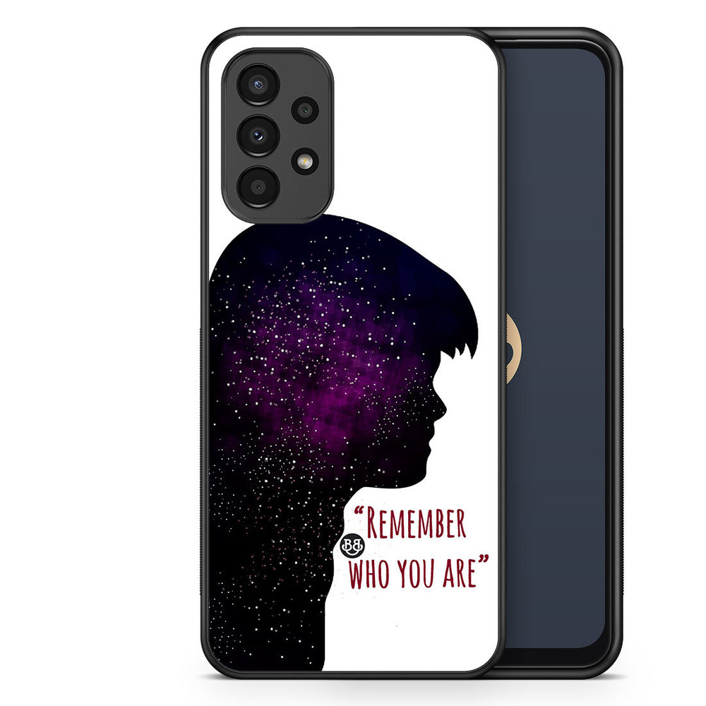 Samsung Galaxy A13 Case - Remember who you are