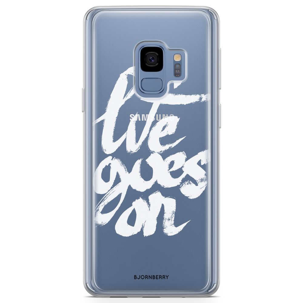 Samsung Galaxy S9 Fashion Case - Life Goes On