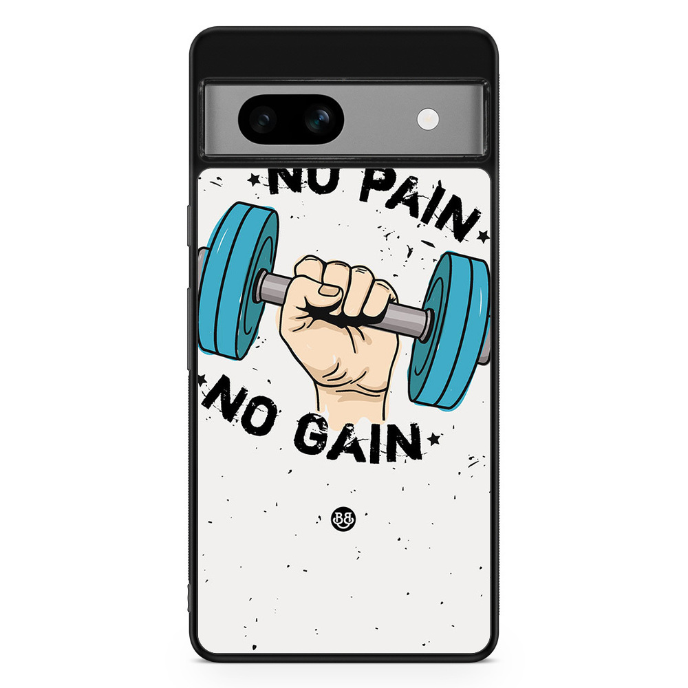 Google Pixel 7a Case - No Pain No Gain